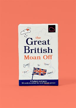 <ul>
    <li>Fantastic new &lsquo;who&rsquo;s most likely to&rsquo; card game&nbsp;</li>
    <li>Think 'The Bake Off' but with more moaning and less baking&nbsp;</li>
    <li>55 cards containing typical British behaviours&nbsp;</li>
    <li>Royally good fun for 4-8 players&nbsp;</li>
    <li>The ultimate game to determine who&rsquo;s the most British!&nbsp;</li>
</ul>
<p>Who&rsquo;s most likely to have a meltdown when they see the first batch of mince pies in the supermarket at the beginning of September? Or complain about the price of a pint but still pay it?&nbsp;<br />
<br />
That&rsquo;s right none of us have ever had a unique experience in our lives but which of your friends does this scream the most? This absolutely spiffing, British etiquette-based &lsquo;who&rsquo;s most likely to&rsquo; card game, tests players on the absurdity of social behaviour in the UK. The Great British Moan Off makes a fantastic party game (for extra British points, you can definitely turn it into a drinking game) or a brilliant gift for someone to test their British-ness with these highly relatable scenarios. And you definitely don&rsquo;t have to be British to enjoy this one! This is the perfect way to induct someone into British society.&nbsp;<br />
<br />
To play, one player picks up a card and reads it to the group. Everyone votes on who best fits the description and the chosen player keeps the card. At the end of the game, all players count their cards and the one with the most if officially Britain&rsquo;s biggest moaner &ndash; it's better than an OBE! Why not while away the Jubilee long weekend and celebrate in the most British way possible with this royally good card game?</p>